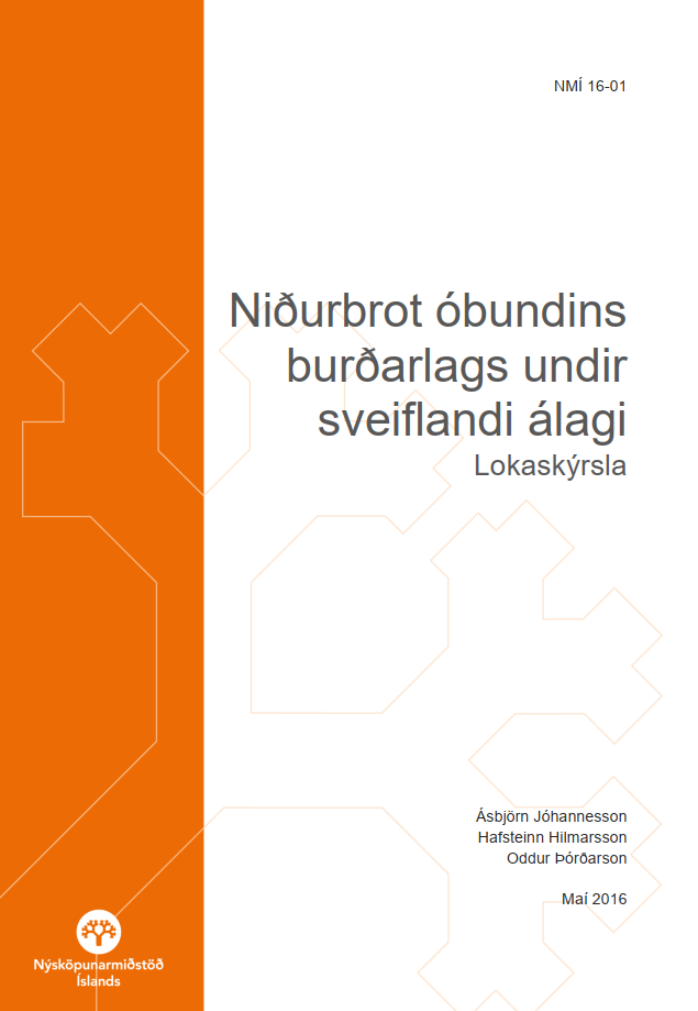 Niðurbrot óbundins burðarlags undir sveiflandi álagi lokaskýrsla