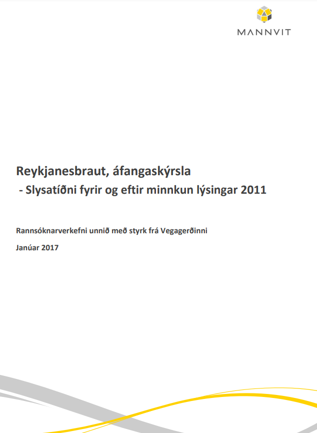 Reykjanesbraut, áfangaskýrsla - slysatíðni fyrir og eftir minnkun lýsingar 2011