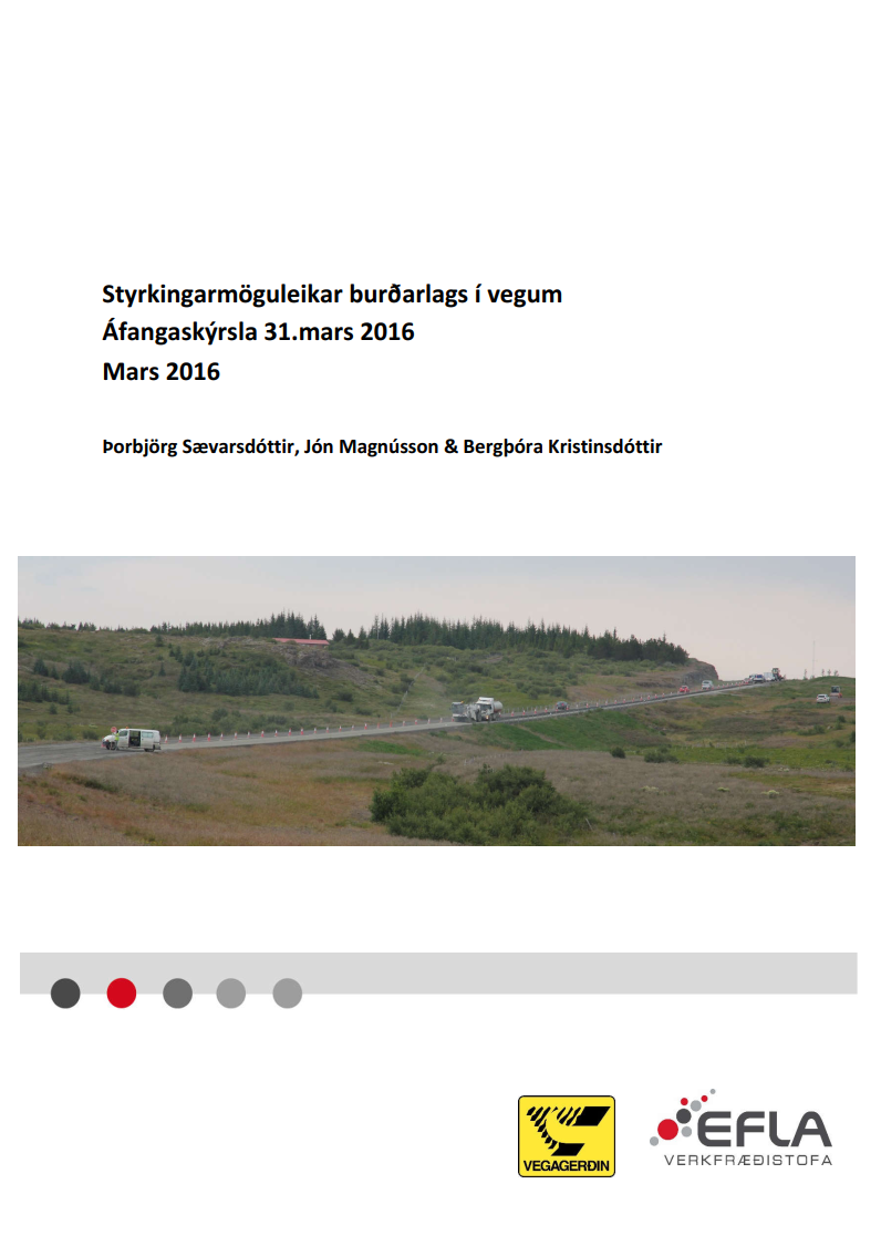 Styrkingarmöguleikar burðarlags í vegum - áfangaskýrsla mars 2016