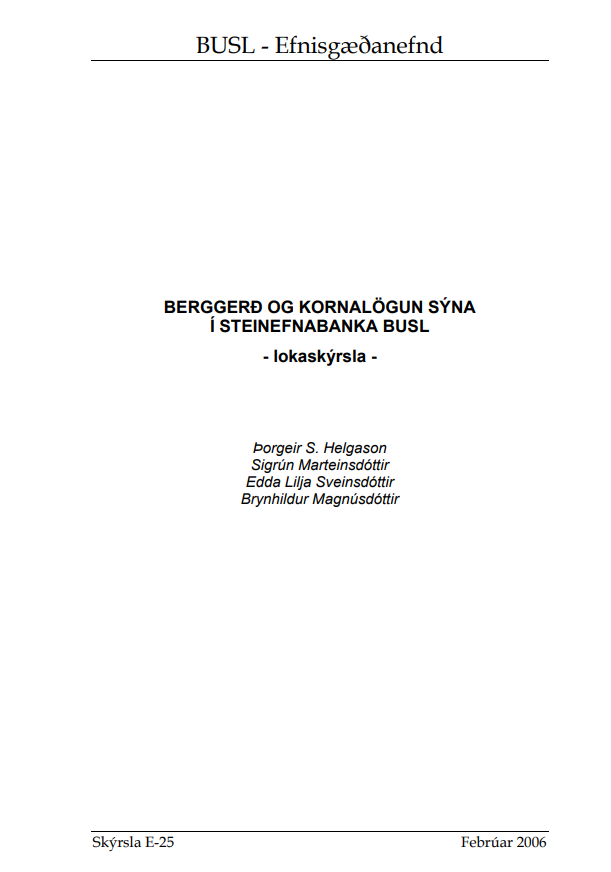 Berggerð og kornalögun sýna í steinefnabanka BUSL – lokaskýrsla