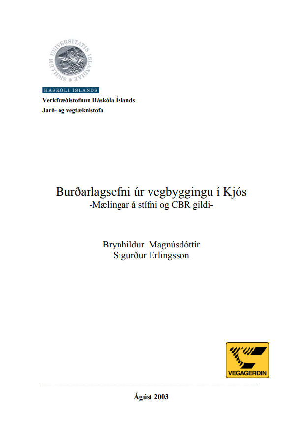 Burðarlagsefni úr vegbyggingu í Kjós -Mælingar á stífni og CBR gildi