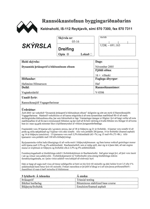 Dynamisk þríásapróf á bikbundnum efnum