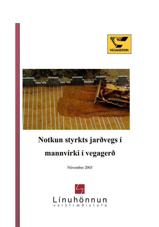 Notkun styrkts jarðvegs í mannvirki í vegagerð