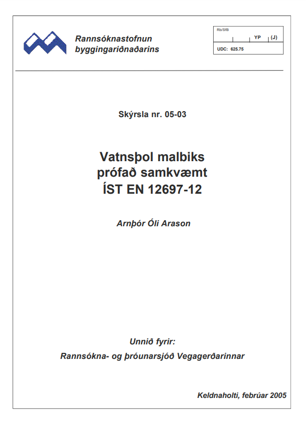Vatnsþol malbiks prófað samkvæmt ÍST EN 12697-12