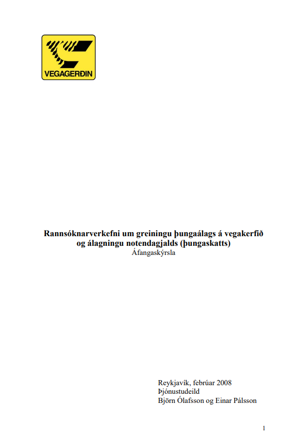 Rannsóknaverkefni um greiningu þungaálags á vegakerfið og álagningu notendagjalds (þungaskatts) - Áfangaskýrsla